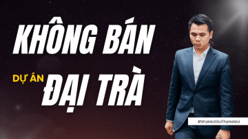 Tại sao tôi không còn bán bất động sản một cách đại trà nữa?